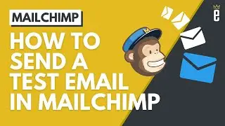 How to Send a Test Email in Mailchimp