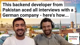 How to pass all interview rounds as a backend developer to get a job in Germany