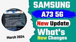 Samsung A73 New Update March 2024 | Samsung Galaxy A73 New Update