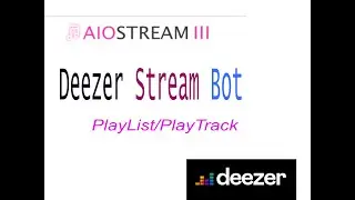 Deezer Stream Bot: How to get more streams on Deezer----Best Streaming Bot 2023