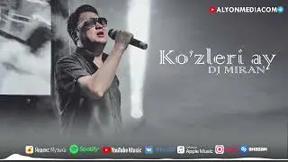 Дж Миран - Көзлери ай | Dj Miran - Ko'zleri ay