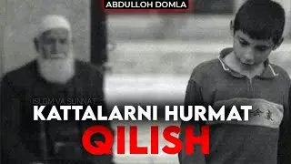 Abdulloh domla Kattalarni Hurmat Qilish