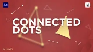 How To Animate Connected Dots | After Effects Tutorial In Hindi