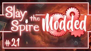 Let's Play Slay the Spire Modded: Hoarder - Episode 21