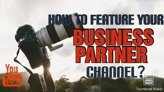 How to feature your business partner channel in your profile. 100%guaranteed.