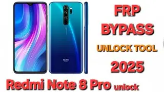 Xiaomi Redmi Note 8 Pro FRP Bypass, Unlock Tool 2025