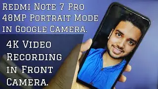 Redmi Note 7 Pro Working Google Camera With 48MP Portrait Mode | Full Tips Tricks & Tutorials