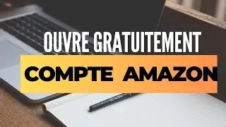 COMMENT CRÉER UN COMPTE VENDEUR AMAZON EN 2024