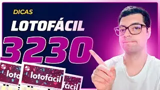 DICAS E ANÁLISES PARA LOTOFACIL 3230! LOTOFACIL ACUMULADA
