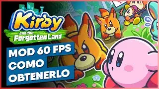 MOD 60 FPS para KIRBY y la tierra olvidada / forgotten land / Yuzu y Ryujinx  | 2022