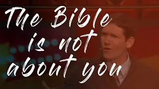 The Bible is NOT About You sermon jam by Matt Chandler at Steven Furtick's Elevation Church