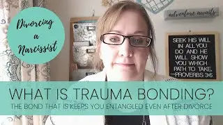 What is Trauma Bonding? | The Bond That Keeps You Entangled Even After Divorce