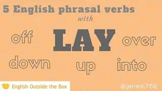 5 Minute English | 5 Phrasal Verbs with LAY