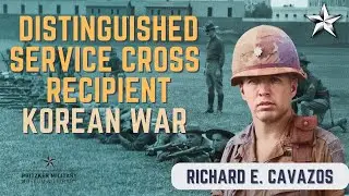 Richard E. Cavazos - Distinguished Service Cross