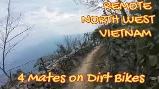 Remote NW Vietnam on Dirt Bikes PT 1