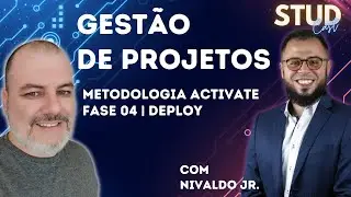STUDCAST EP006 | METODOLOGIA SAP | SAP ACTIVATE | FASE 04 | DEPLOY