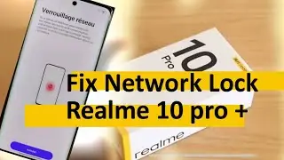 Fix Network lock realme 10 pro +