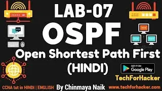 OSPF | Open Shortest Path first | CCNA | LAB-07 | HINDI |