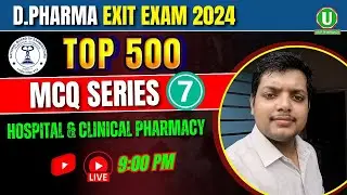 🛑Hospital and Clinical Pharmacy Part - 7 | Top 500 MCQ Series | D.Pharma Exit Exam 2024