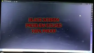 BLACK😲😲 SCREEN FIX 100%PROOF IN BLUESTACKS NOX AND ALL EMULATORS PROBLEM SOLVED😋 in pc mac and lapto