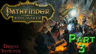 Pathfinder: Kingmaker (2021 Blind Run) with Mods Ep3