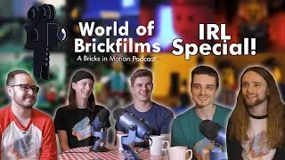 World of Brickfilms Podcast Ep. 49 - IRL Special w/MindGame, JO Co & Chris Wynn