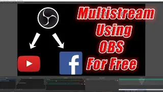 Multistream to Youtube & Facebook FOR FREE Using OBS 