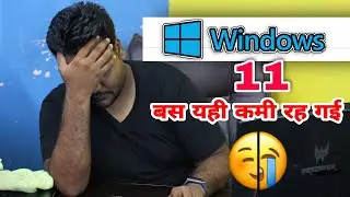 Why i Disappointed By Windows 11 ?