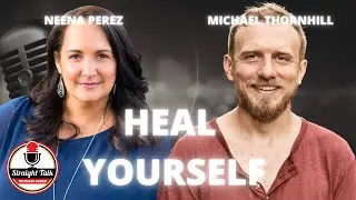 Heal Yourself with Michael Thornhill | Ep. 219