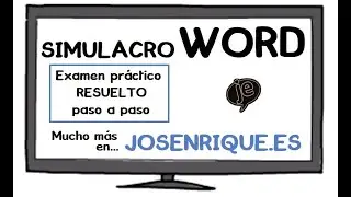 Simulacro 【Word】 Examen PRÁCTICO Oposiciones [1 de 2]