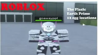 Roblox The Flash: Earth Prime Easter Egg Hunt Locations