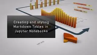 Creating and styling Markdown Tables in Jupyter Notebooks