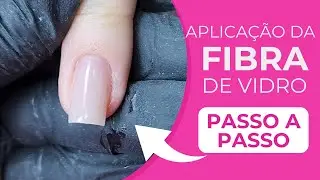 ✅COMO FAZER UNHA FIBRA DE VIDRO COM NATURALIDADE PASSO A PASSO