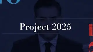 What is Project 2025?