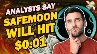 ANALYSTS Say SAFEMOON Will Hit $0.01?! MUST SEE!!
