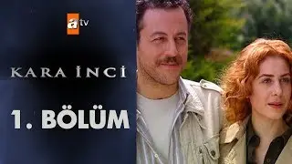 Kara İnci 1. Bölüm