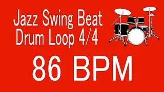 86 BPM Jazz Swing Beat Drum Loop 4/4 FOR TRAINING MUSICAL INSTRUMENT