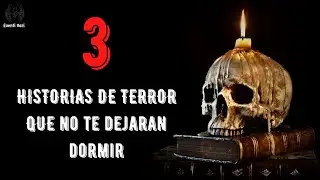 3 HISTORIAS DE TERROR DE LA VIDA REAL QUE TE MANTENDRÁN DESPIERTO TODA LA NOCHE