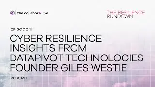 The Resilience Rundown: Insights from DataPivot Technologies Founder Giles Westie