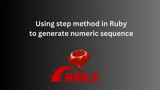 Ruby step method to generate numeric sequences