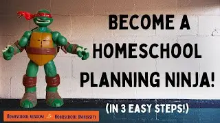 Become a Homeschool Planning Ninja (In 3 Easy Steps!)