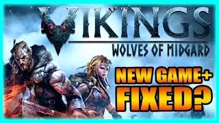 New Game Plus, FIXED? Vikings: Wolves of Midgard Full Release Gameplay