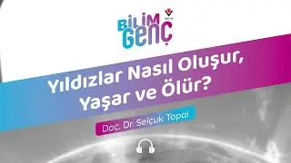 Yıldızlar Nasıl Oluşur, Yaşar ve Ölür?