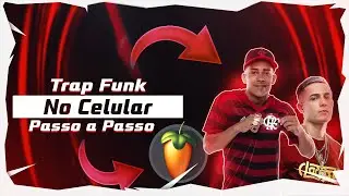 COMO FAZER UM TRAP FUNK NO CELULAR | FLM PROJECT FILE | - FL Studio Mobile Tutorial