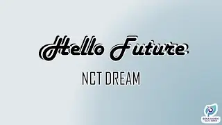 NCT DREAM - Hello Future Lyrics [Rom]