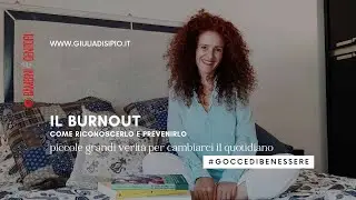 Il burnout: come riconoscerlo e prevenirlo
