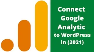 Connect Google Analytics to WordPress 2021 | Google Analytics Setup 2021 | Google Analytics Update