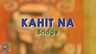 KAHIT NA - Bridge (Official Audio) OPM
