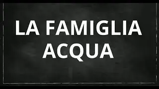la famiglia acqua