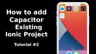 How to add Capacitor Existing Ionic Project